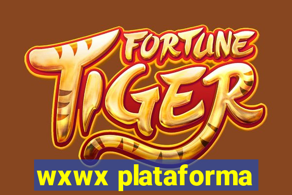 wxwx plataforma